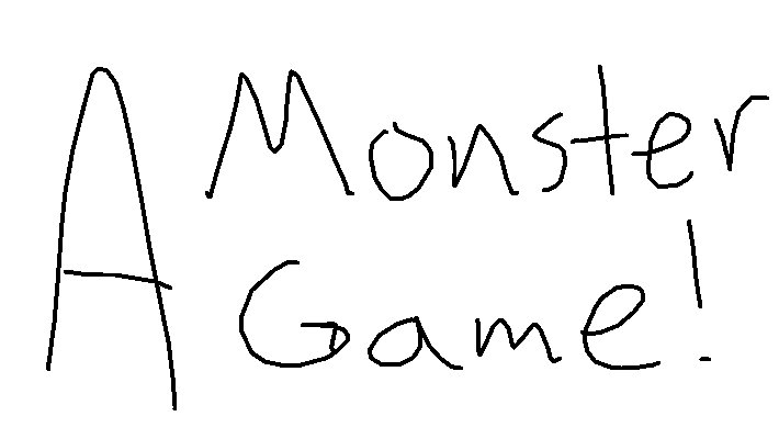 A Monster Game!